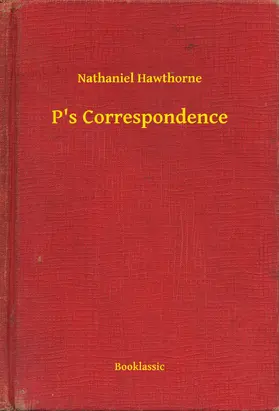 Hawthorne |  P's Correspondence | eBook | Sack Fachmedien