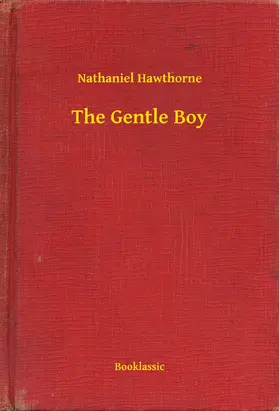 Hawthorne |  The Gentle Boy | eBook | Sack Fachmedien