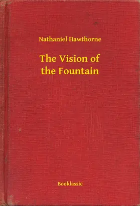 Hawthorne |  The Vision of the Fountain | eBook | Sack Fachmedien