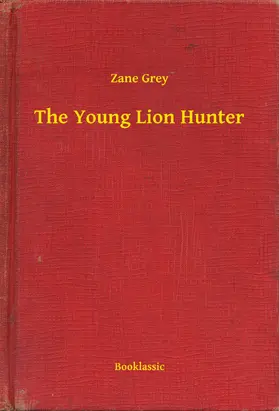 Grey |  The Young Lion Hunter | eBook | Sack Fachmedien