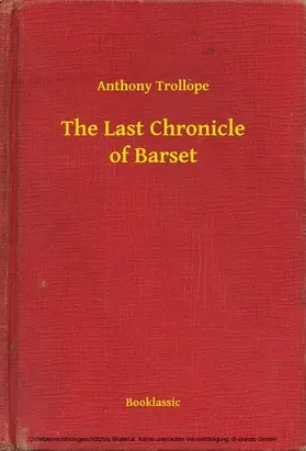 Trollope |  The Last Chronicle of Barset | eBook | Sack Fachmedien