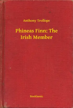 Trollope |  Phineas Finn: The Irish Member | eBook | Sack Fachmedien