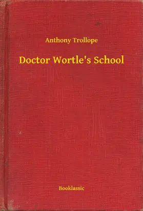 Trollope |  Doctor Wortle's School | eBook | Sack Fachmedien