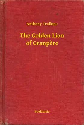 Trollope |  The Golden Lion of Granpere | eBook | Sack Fachmedien