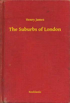 James |  The Suburbs of London | eBook | Sack Fachmedien