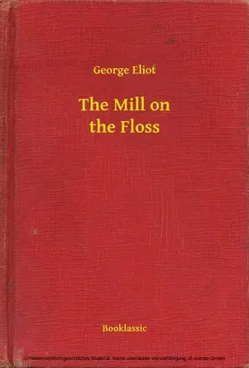 Eliot |  The Mill on the Floss | eBook | Sack Fachmedien