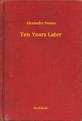 Dumas |  Ten Years Later | eBook | Sack Fachmedien