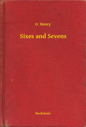 Henry |  Sixes and Sevens | eBook | Sack Fachmedien