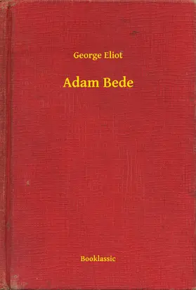 Eliot |  Adam Bede | eBook | Sack Fachmedien