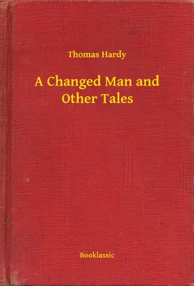 Hardy |  A Changed Man and Other Tales | eBook | Sack Fachmedien