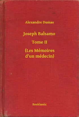 Dumas |  Joseph Balsamo - Tome II - (Les Mémoires d'un médecin) | eBook | Sack Fachmedien