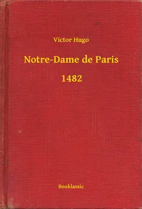 Hugo |  Notre-Dame de Paris - 1482 | eBook | Sack Fachmedien