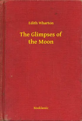 Wharton |  The Glimpses of the Moon | eBook | Sack Fachmedien