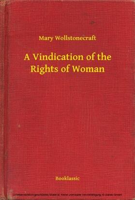 Wollstonecraft |  A Vindication of the Rights of Woman | eBook | Sack Fachmedien