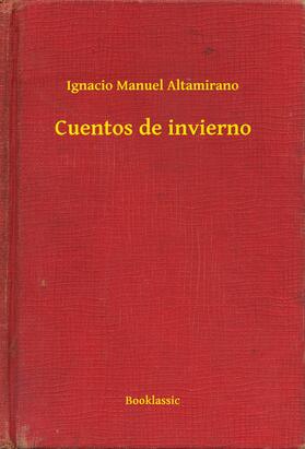 Altamirano |  Cuentos de invierno | eBook | Sack Fachmedien