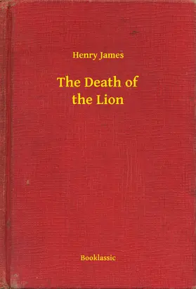 James |  The Death of the Lion | eBook | Sack Fachmedien