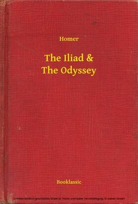 Homer |  The Iliad & The Odyssey | eBook | Sack Fachmedien