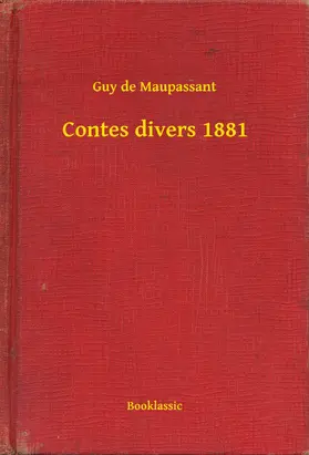 Maupassant |  Contes divers 1881 | eBook | Sack Fachmedien