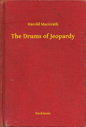 MacGrath |  The Drums of Jeopardy | eBook | Sack Fachmedien