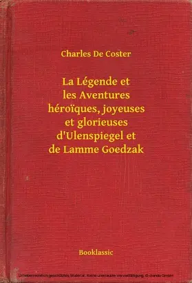 Coster |  La Légende et les Aventures héroiques, joyeuses et glorieuses d'Ulenspiegel et de Lamme Goedzak | eBook | Sack Fachmedien