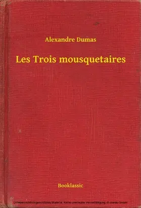 Dumas |  Les Trois mousquetaires | eBook | Sack Fachmedien