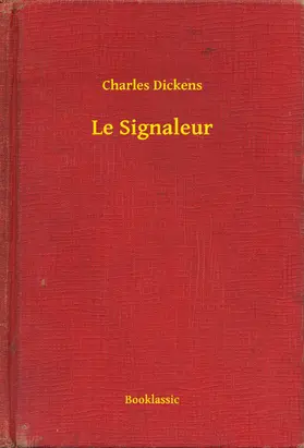 Dickens |  Le Signaleur | eBook | Sack Fachmedien