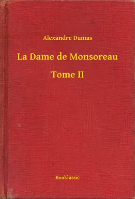 Dumas |  La Dame de Monsoreau - Tome II | eBook | Sack Fachmedien