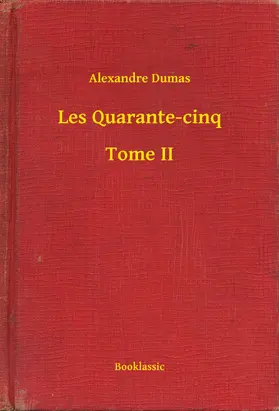 Dumas |  Les Quarante-cinq - Tome II | eBook | Sack Fachmedien