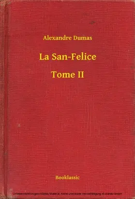 Dumas |  La San-Felice - Tome II | eBook | Sack Fachmedien