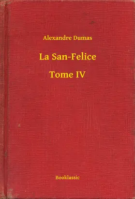 Dumas |  La San-Felice - Tome IV | eBook | Sack Fachmedien