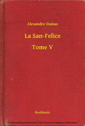 Dumas |  La San-Felice - Tome V | eBook | Sack Fachmedien