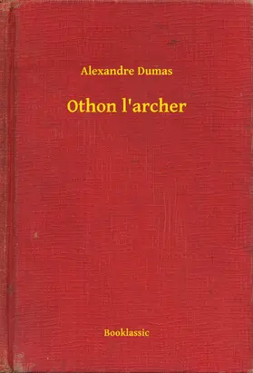 Dumas |  Othon l'archer | eBook | Sack Fachmedien