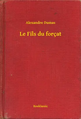 Dumas |  Le Fils du forçat | eBook | Sack Fachmedien