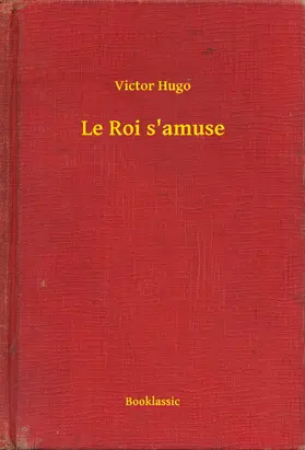 Hugo |  Le Roi s'amuse | eBook | Sack Fachmedien