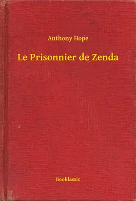 Hope |  Le Prisonnier de Zenda | eBook | Sack Fachmedien