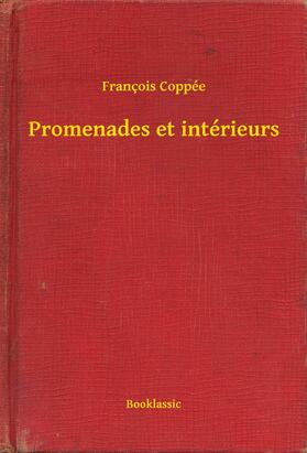 Coppée |  Promenades et intérieurs | eBook | Sack Fachmedien