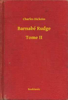 Dickens |  Barnabé Rudge - Tome II | eBook | Sack Fachmedien