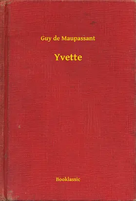 Maupassant |  Yvette | eBook | Sack Fachmedien