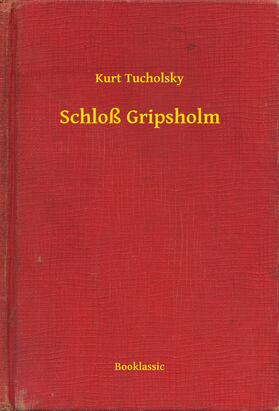 Tucholsky |  Schloß Gripsholm | eBook | Sack Fachmedien