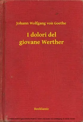 Goethe |  I dolori del giovane Werther | eBook | Sack Fachmedien