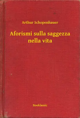 Schopenhauer |  Aforismi sulla saggezza nella vita | eBook | Sack Fachmedien