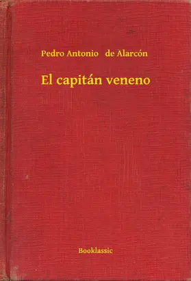 Alarcón |  El capitán veneno | eBook | Sack Fachmedien