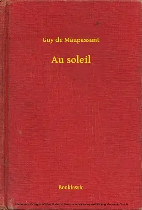 Maupassant |  Au soleil | eBook | Sack Fachmedien