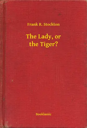 Stockton |  The Lady, or the Tiger? | eBook | Sack Fachmedien