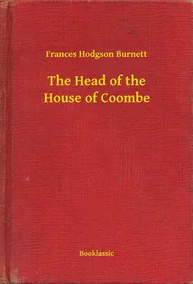 Burnett |  The Head of the House of Coombe | eBook | Sack Fachmedien