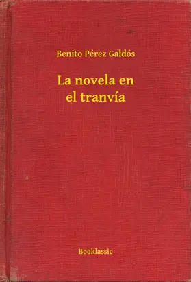 Galdós |  La novela en el tranvía | eBook | Sack Fachmedien