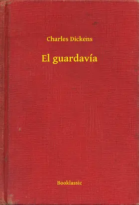 Dickens |  El guardavía | eBook | Sack Fachmedien