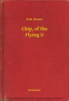 Bower |  Chip, of the Flying U | eBook | Sack Fachmedien