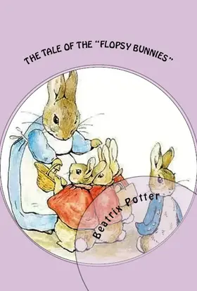 Potter |  The Tale of the Flopsy Bunnies | eBook | Sack Fachmedien