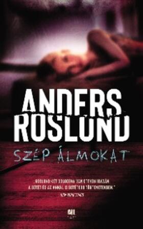 Roslund |  Szép álmokat | eBook | Sack Fachmedien